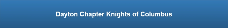 Dayton Chapter Knights of Columbus